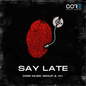 Say Late