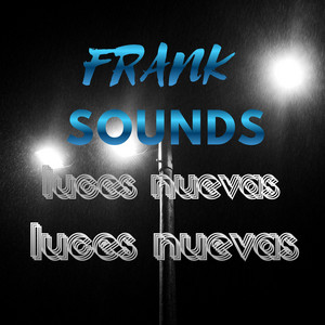 LUCES NUEVAS by FRANK SOUNDS
