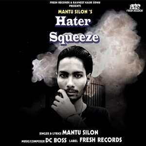 Mantu Silon - Hater Squeeze