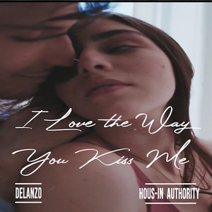 The Way You Kissed Me