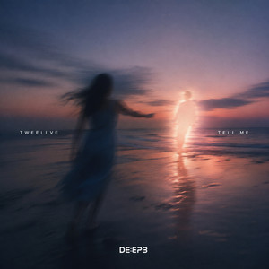 Tell Me by Tweellve