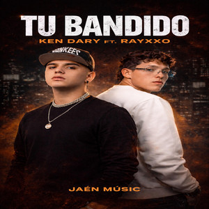 Tu Bandido by Ken Dary, Rayxxo