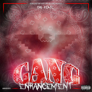 Gang Enhancement by Big Rome