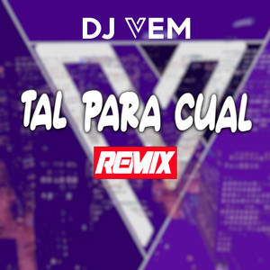Tal para Cual - Remix