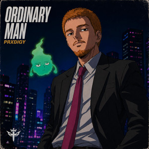 Ordinary Man by Prxdigy