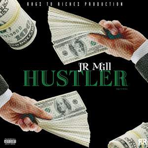 Hustler by Jr Mill, Ragz To Richez
