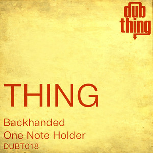 Thing - Backhanded
