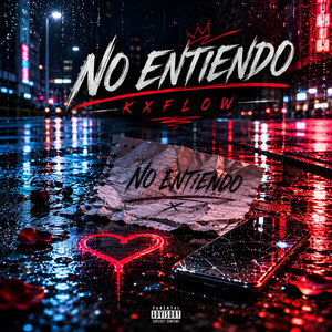 No Entiendo by kxflow