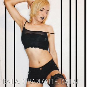 ¡Baila, Charlotte, Baila!