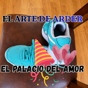 EL ARTE DE ARDER by EL PALACIO DEL AMOR