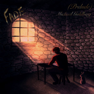 Fade (Prelude) by Michael Goldberg