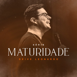 Deive Leonardo - Deus não está atrasado (Ao Vivo)