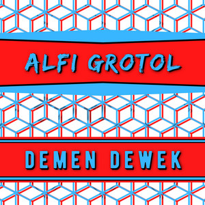 Alfi Grotol - Demen Dewek