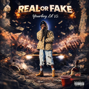 Your boy Lil Vz - Real or Fake