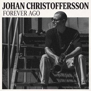 Forever Ago by Johan Christoffersson