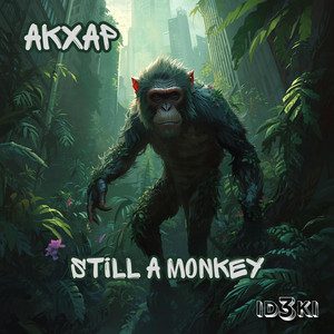 Still a Monkey - Radio Edit by Akxap