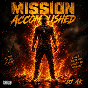 Mission Accomplished by Youngest Dj Ak