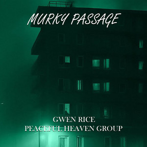 Murky Passage by Gwen Rice
