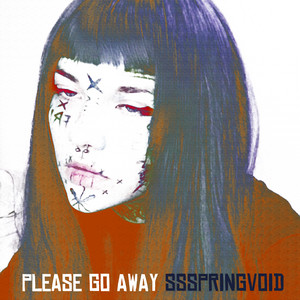 Please Go Away by ssspringvoid