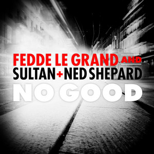 No Good (Extended Mix) by Sultan + Shepard cover art