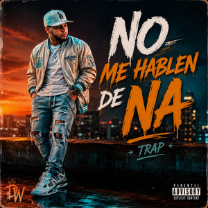 No me hablen de na (Trap) by Diaz wayne