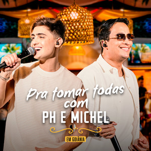 Pra Tomar Todas (Em Goiânia, Ao Vivo)