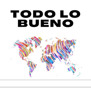 todo lo bueno by el clan de la noche