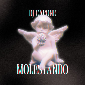 MOLESTANDO by DJ Capone