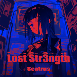 Lost Str3ngth by seatrus