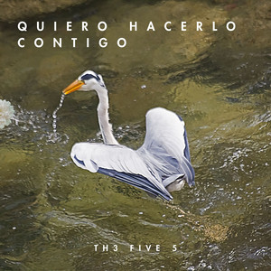 QUIERO HACERLO CONTIGO by Th3 Five 3