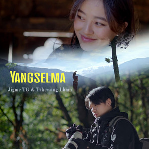 Tshering Yezer - Yangselma (feat. Jigme TG & Tshewang Lham)