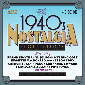 The 1940's Nostalgia Collection - Compilation by Various Artists