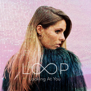 Looking at You by Call Me Loop