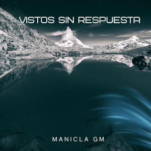 Vistos Sin Respuesta by Manicla Gm