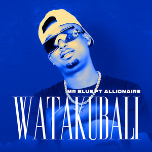 Mr. Blue - Watakubali (feat. Allionaire)