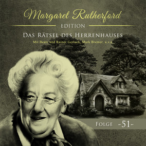Teil 12 - Folge 51: Das Rätsel des Herrenhauses by Margaret Rutherford, Christoph Soboll, Beate Gerlach, Rainer Gerlach, Mark Bremer