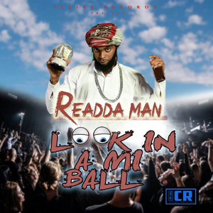 Readda Man - Look in a Mi Ball
