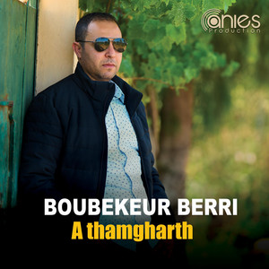 Boubekeur Berri (A Thamgharth)