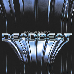DEADBEAT by Barlas & Mert
