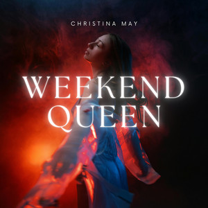 Weekend Queen by Christina May