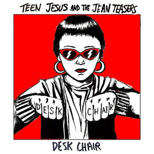 Desk Chair by Teen Jesus and the Jean Teasers