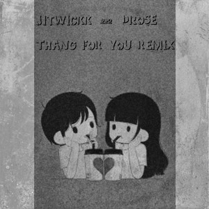 Thang For You (feat. Drose)