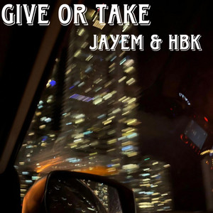 Give Or Take - Sped Up by Jayem, HBK