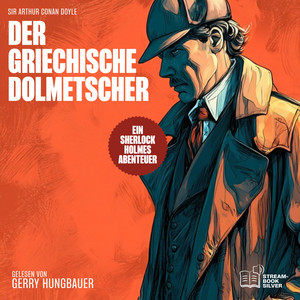Der griechische Dolmetscher (Ein Sherlock Holmes Abenteuer)