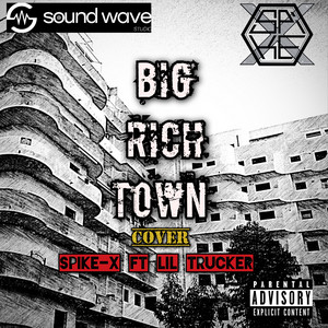Spike-X - Big Rich Town