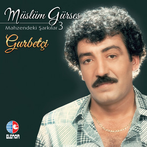 Müslüm Gürses - Gurbetçi (Mahzendeki Şarkılar 3)