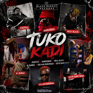 Joefes, Seta Bam Bam & ODI WA MURANGA - Tuko Kadi (feat. Neu Alka, 16 Barz & NairObee)