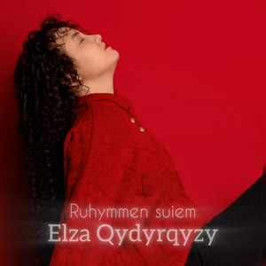 Elza Qydyrqyzy - Ruhymmen Suiem