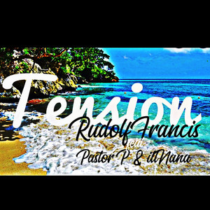 Tension - Radio Edit by Rudolph Francis, Pastor P, illNana
