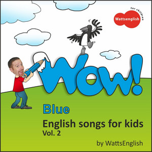 Wow! Blue: English Songs for Kids, Vol. 2